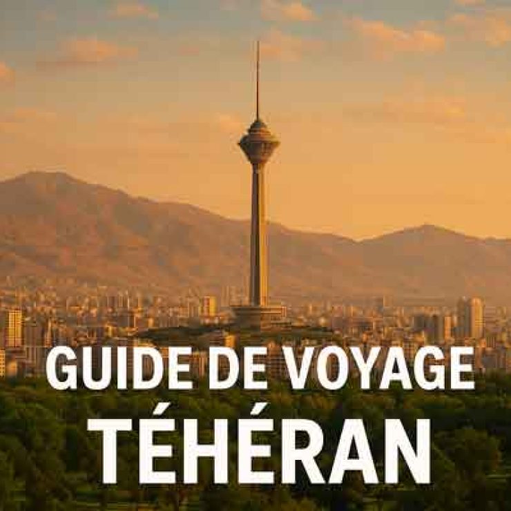 guide de voyage Teheran