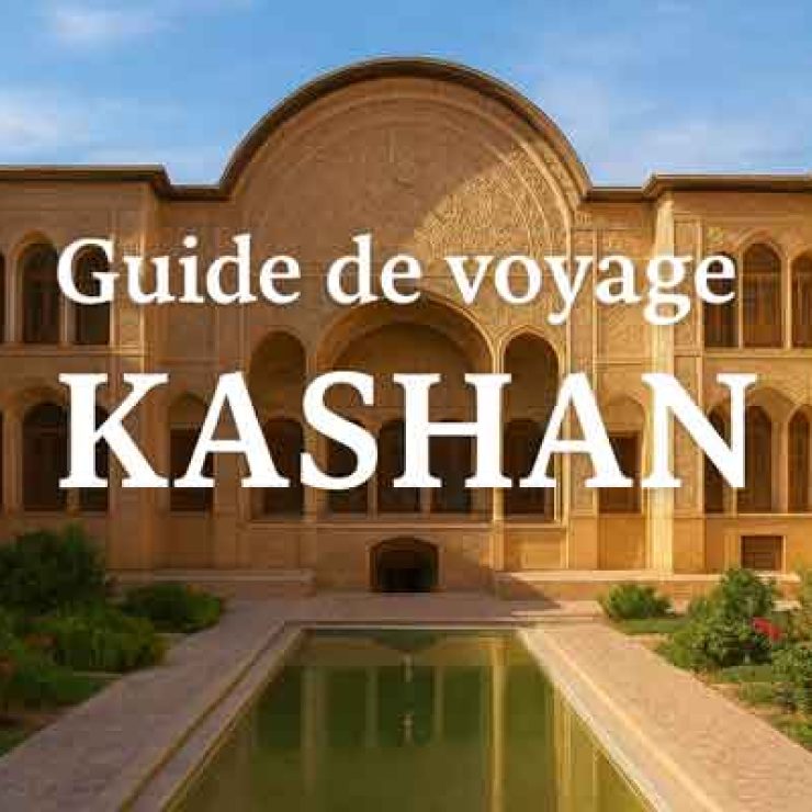 guide de voyage kashan