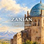 Cover Image for Zanjan Travel Guide